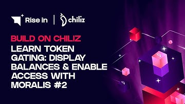 Learn Token Gating: Display Balances & Enable Access with Moralis #2 | Build on Chiliz