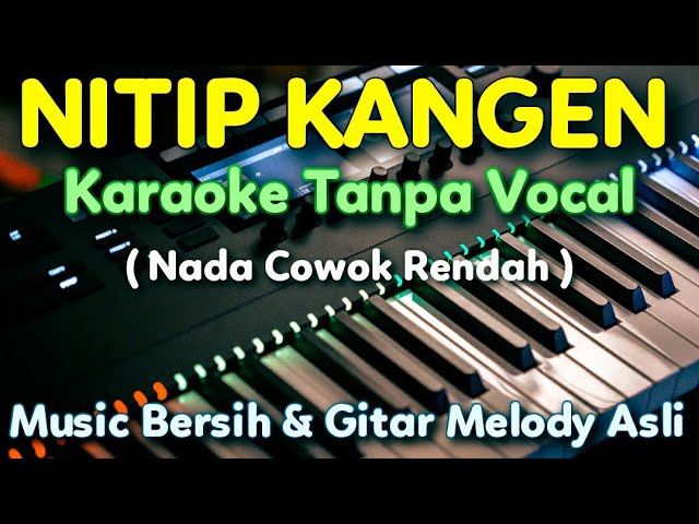 NITIP KANGEN Karaoke Nada Wanita / Pria Rendah || Eny Sagita class=