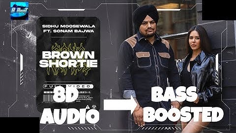 BROWN SHORTIE (8D AUDIO) SHIDU MOOSE WALA  |BASS BOOSTED|