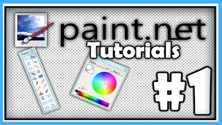 PAINT.NET TUTORIALS - Part 1 - Mastering the Basics [HD]