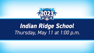 2023 Indian Ridge School Graduation