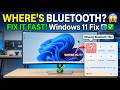 Bluetooth Not Showing in Windows 11? Fix It Fast (2026 Guide)