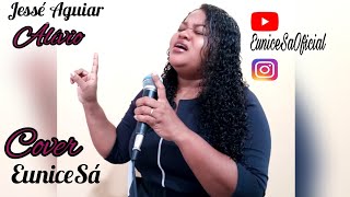 Jessé Aguiar alívio ( Cover Eunice Sá )