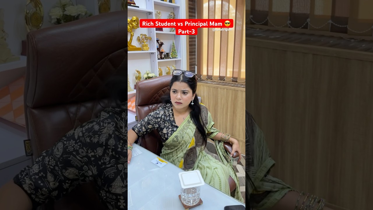 Rich Student vs Principal Mam 😎Part-3 #shorts #ytshorts #teratrigun #comedy #richstudent