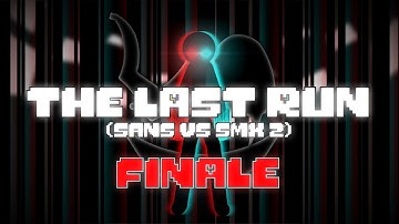 The Last Run (Sans Vs SMX 2) FINALE | Undertale StickNodes Animation
