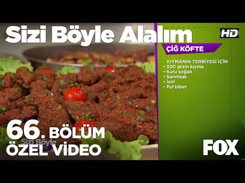 Çiğ Köfte...Sizi Böyle Alalım 66. Bölüm