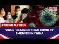 Another Pandemic On The WayChina Reports 35 Cases Of Langya Virus Which Is Deadlier Than Covid 19