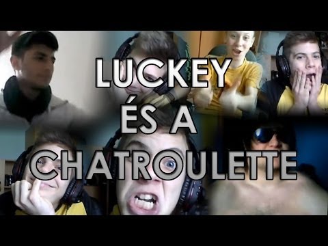 luckeY és a Chatroulette!