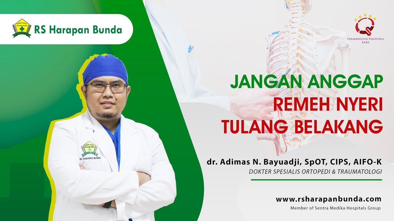 Jangan Anggap Remeh Nyeri Tulang Belakang | dr. Adimas N. Bayuadji, Sp.OT, CIPS, AIFO-K