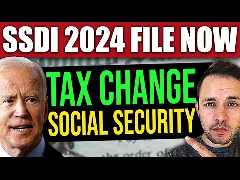 Social Security TAX CHANGE… FILE NOW!! SSDI SSI SSA (2024)