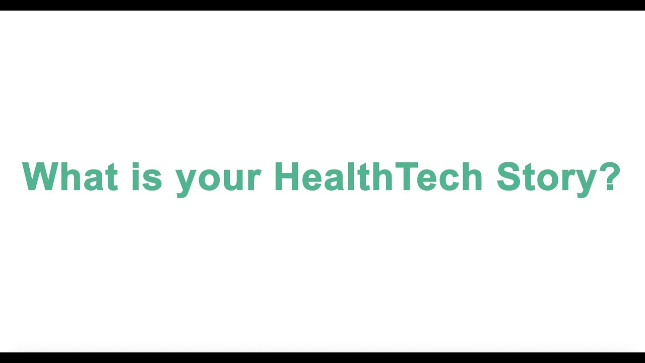 What is your HealthTech story?