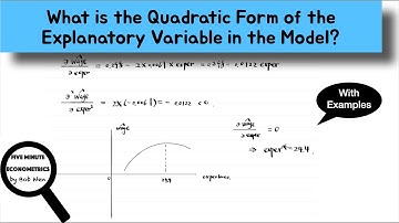 What is the Quadratic Form of Explanatory Variable in the Model? |【Five Minute Econometrics】Topic 56