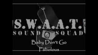 Fabolous - Baby Don't Go
