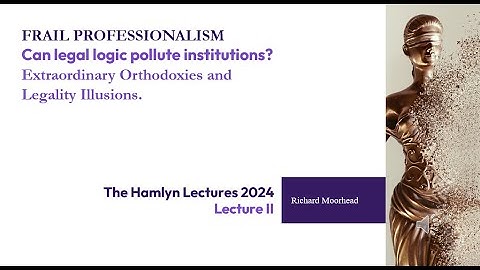 Hamlyn Lecture II Can legal logics pollute institutions