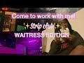 STRIP CLUB WAITRESS MINI VLOG + MONEY COUNT✨💰