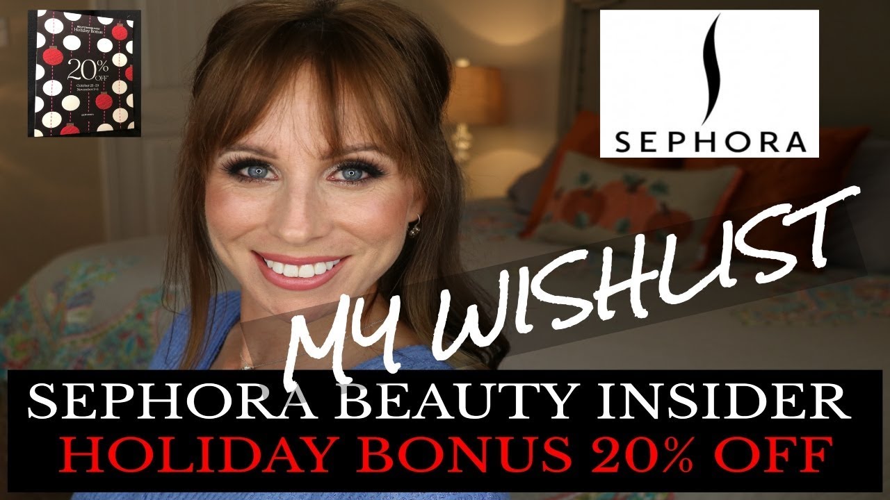MY WISHLIST | Sephora Beauty Insider Holiday Bonus 20% OFF SALE