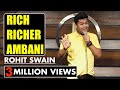 Rich, Richer, Ambani | Stand-up Comedy by Rohit Swain