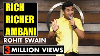 Rich, Richer, Ambani | Stand-up Comedy by Rohit Swain