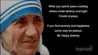 Saint Mother Tersea – “Do it Anyway” Prayer