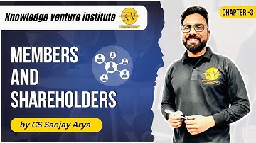 Ch-3 Members & Shareholders L-2 | Company Law | CS Executive | CS Sanjay Arya