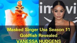 Masked Singer Usa Season 11  Goldfish Revealed  Vanessa Hudgens