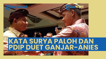 Surya Paloh Tolak Wacana Duet Ganjar-Anies, Ketua DPP PDI-P Beri Klarifikasi setelah Bikin Isu
