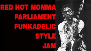 Video thumbnail of "Red Hot Momma Parliament Funkadelic Style Backing Track (D Minor)"