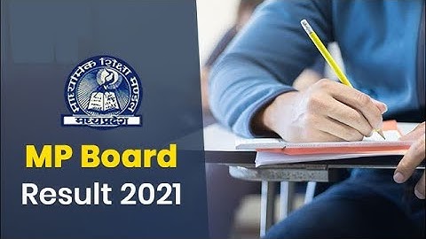 MP Board 10th Result 2021 to be Declared Today,Check MPBSE Class 10 / HSC Results online at mpresult