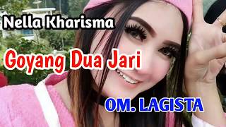 NELLA KHARISMA - GOYANG DUA JARI ”OM. LAGISTA' 2018