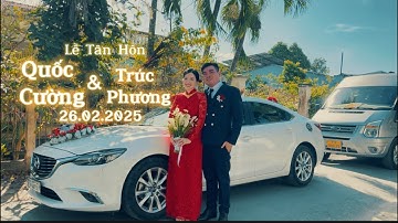 Lễ Tân Hôn Quốc Cường & Trúc Phương 26.02.2025