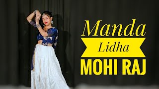 Manda Lidha Mohi Raj | Gori Tame Manda Lidha Mohi Raj |Dance Cover |Shivani Jha ||
