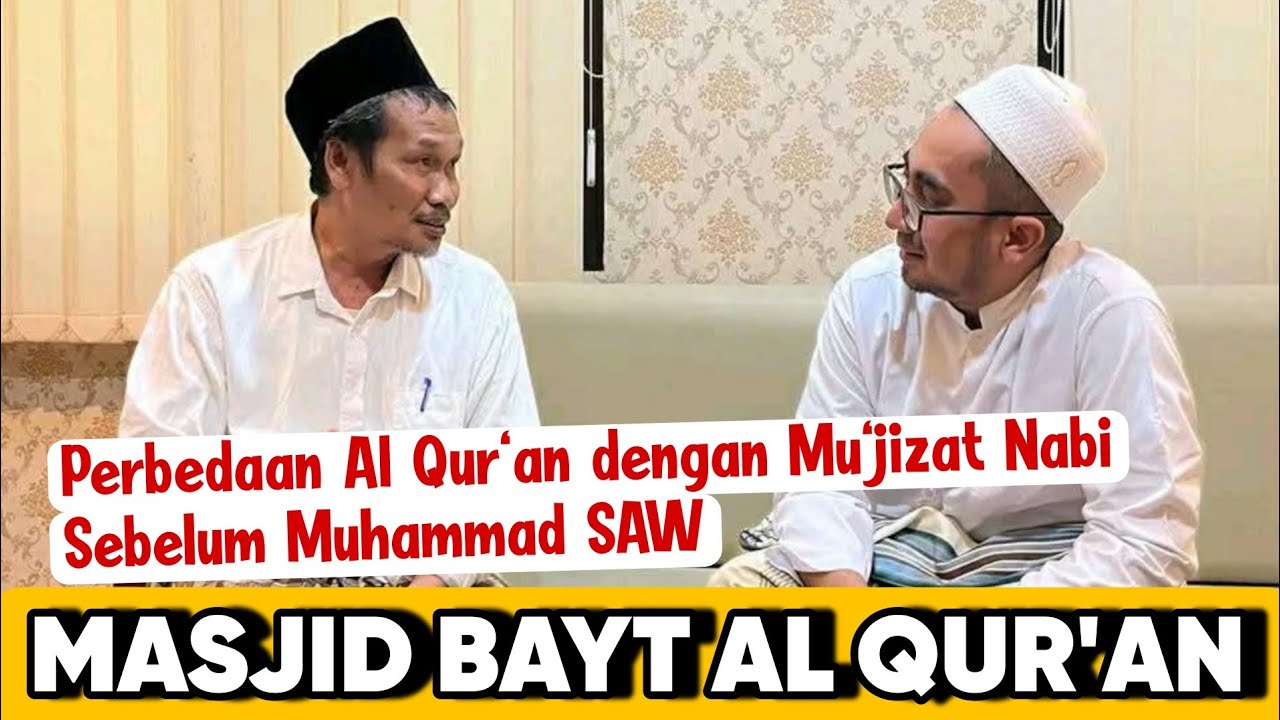 LIVE GUS BAHA DI MASJID BAYT AL QURAN TANGERANG, PERBEDAAN AL QUR'AN DENGAN MU'JIZAT NABI TERDAHULU