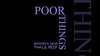 JAXXON D. SILVA - poor things feat. LiL PEEP (OG)