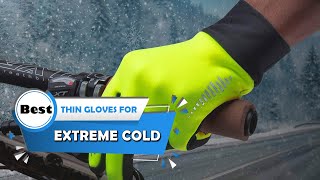 Top 5 Best Thin Gloves for Extreme Cold [Review] - Winter Work Gloves/Cold Weather Gloves [2023]