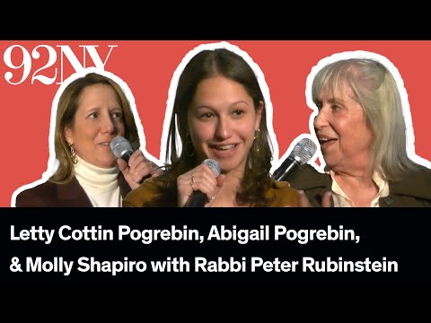 L’DOR V’DOR: Letty Cottin Pogrebin, Abigail Pogrebin and Molly Shapiro in Conversation with Rabbi Peter Rubinstein