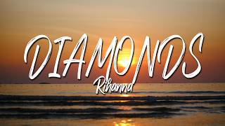 Rihanna - DIAMONDS (Lyrics) (Loop Video) ♩♩♩