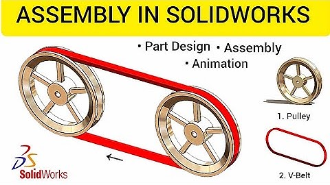 Master V-belt and Pulley Design in Solidworks: A complete Assembly & Animation Analysis Tutorial 