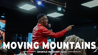 Moving Mountains PART 2 || Apostle Innocent Java
