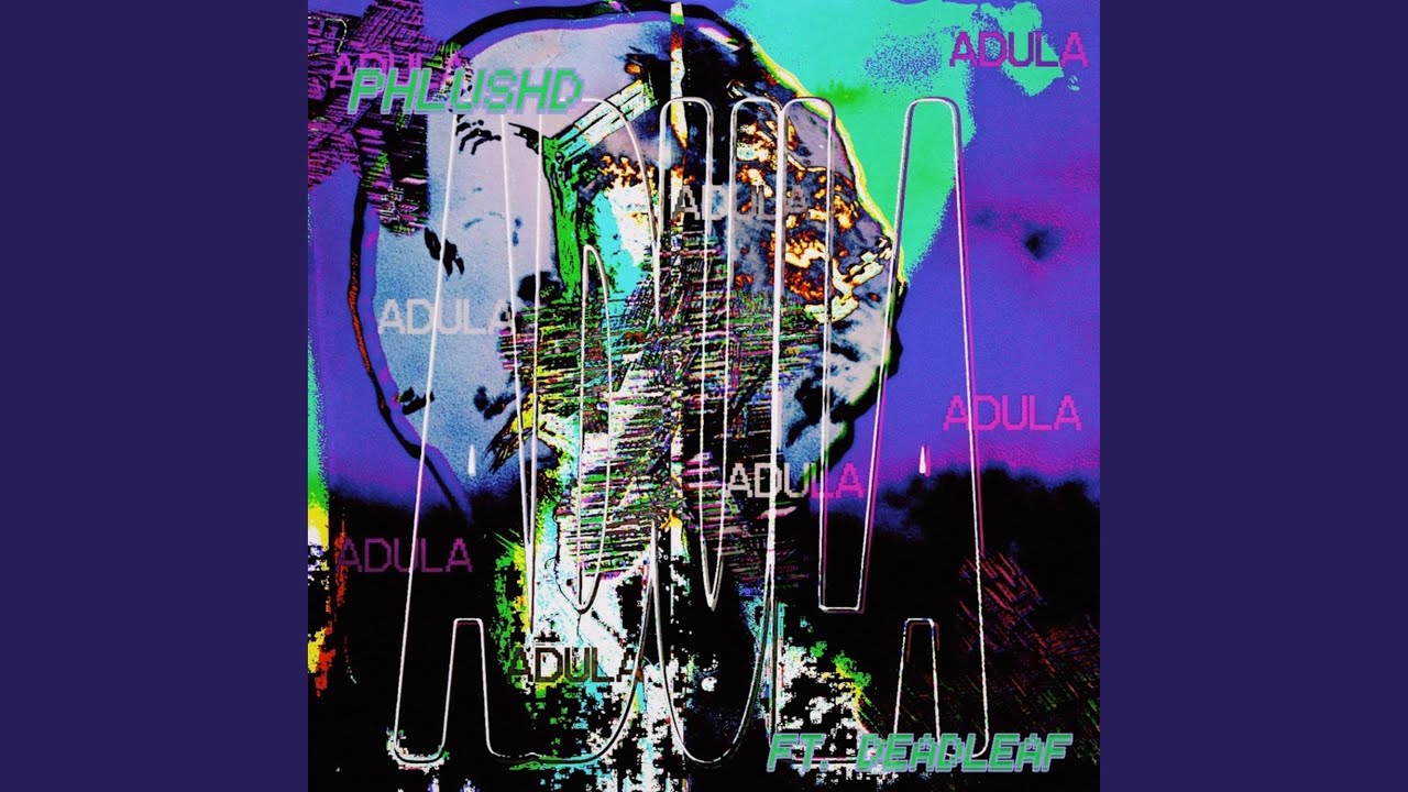 Watch ADULA (feat. DEADLEAF) on YouTube Watch ADULA (feat. DEADLEAF) on YouTube