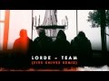 Lorde - Team (Five Knives Remix)