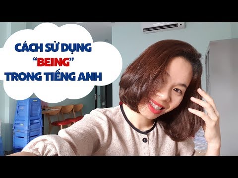 Video: Từ "being" Có Nghĩa Là Gì?