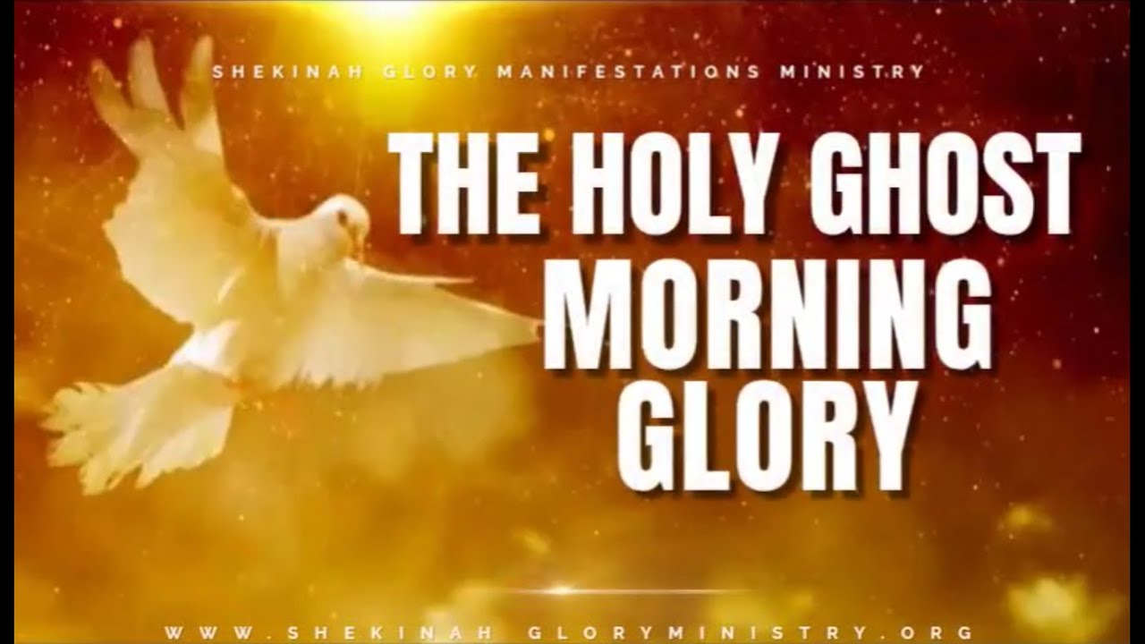 THE HOLY GHOST MORNING GLORY - 30/11//25 - YouTube