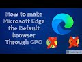 How to make Microsoft Edge the default browser through GPO image