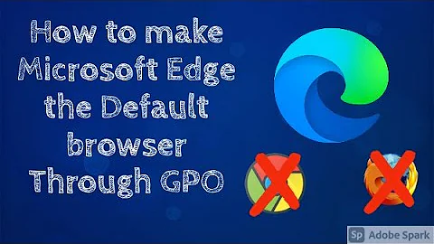 How to make Microsoft Edge the default browser through GPO