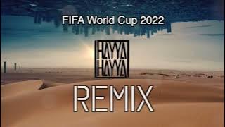 Hayya Hayya (Better Together) | FIFA World Cup 2022 (Remix)