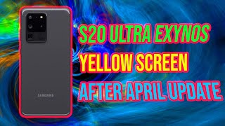 SAMSUNG GALAXY S20 ULTRA EXYNOS YELLOW GREEN TINT SCREEN (AFTER APRIL UPDATE) WITH TEMPORARY FIX 