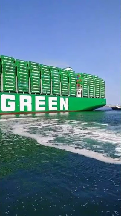THE LARGEST CONTAINER SHIP - EVERGREEN - SPAIN - 4K.