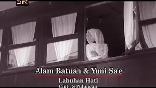 Alam Batuah feat Yuni Sa'e judul lagu Labuhan Hati