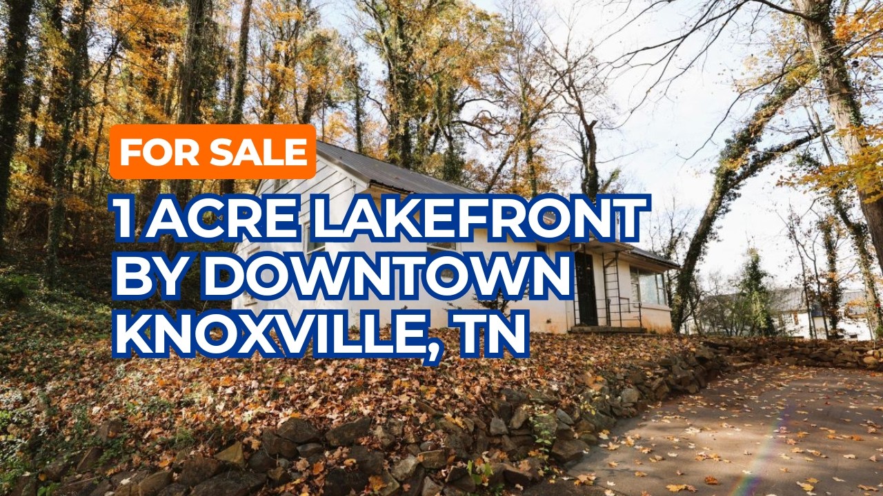 For Sale 1 Acre Lakefront by Downtown Knoxville and Fort Loudon Lake