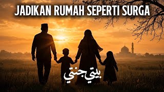 💥 RUMAH KU JANNAH KU I RAHASIA BAITI JANNATI DALAM TASAWUF